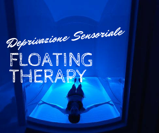 Floating Therapy - Deprivazione Sensoriale