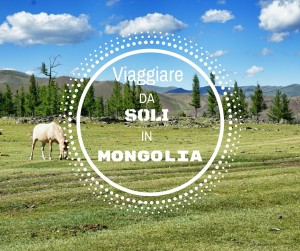 Viaggiare da soli in Mongolia