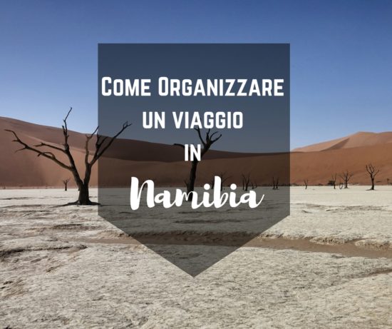 Come Organizzare un viaggio in Namibia
